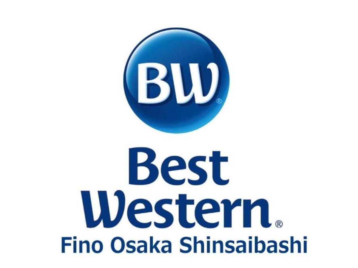 Best Western Hotel Fino Osaka Shinsaibashi Eksteriør bilde